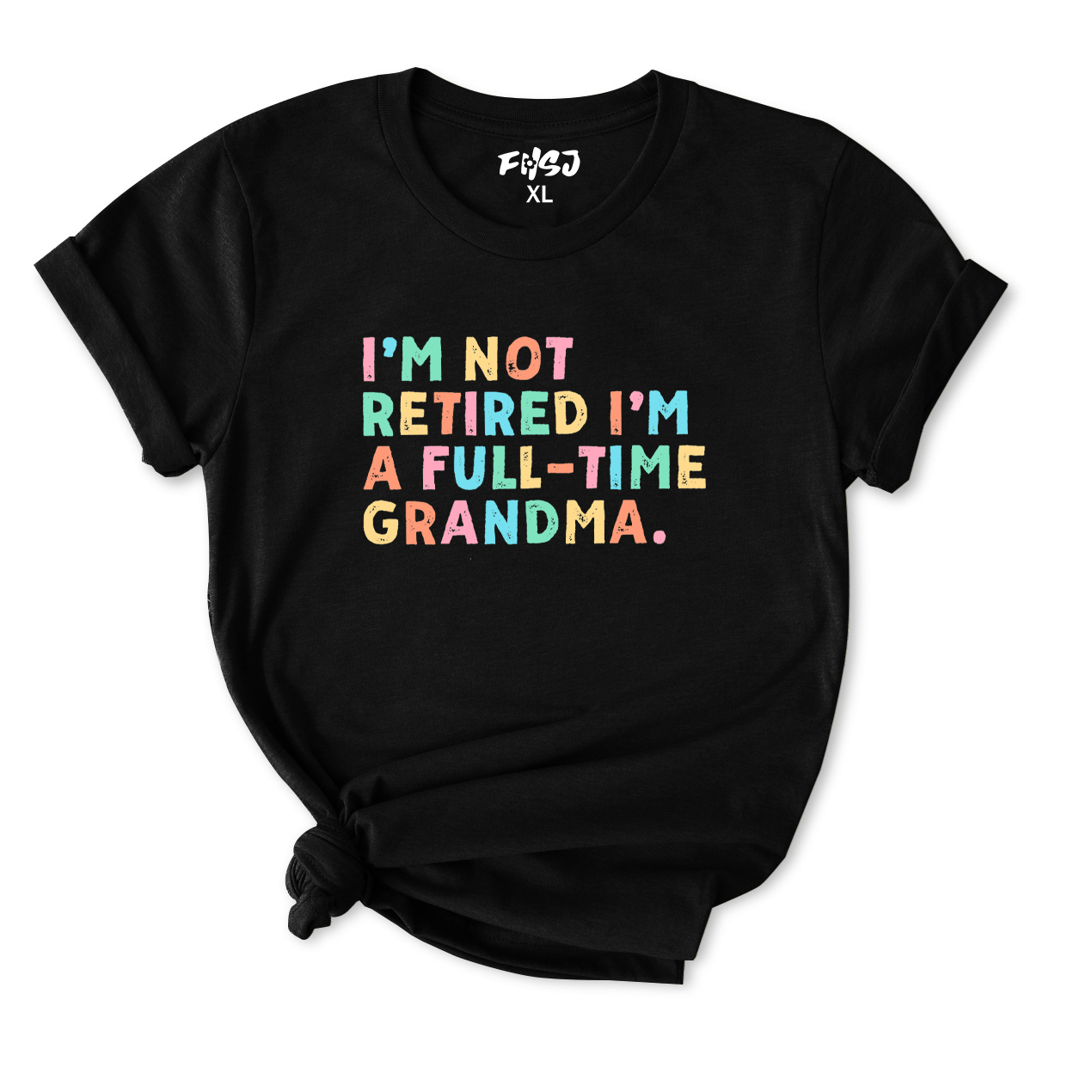 I'm Not Retired I'm A Grandma T-Shirt for Women