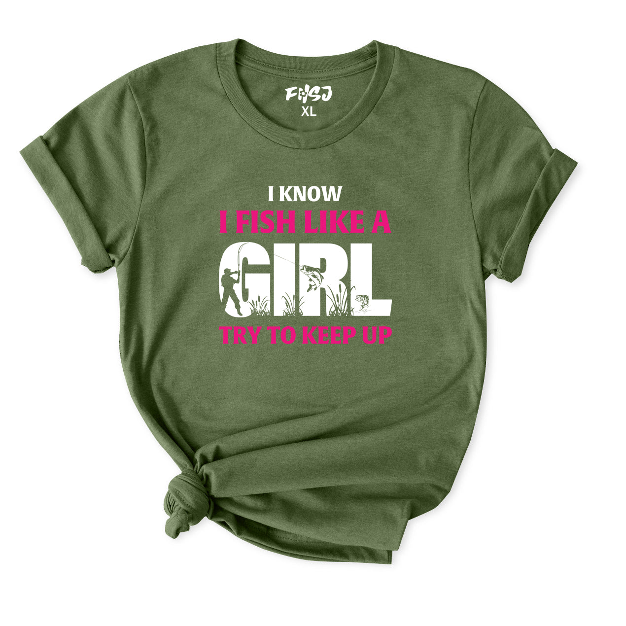 I Know I Fish Like A Girl Try To Keep Up T-Shirt for women