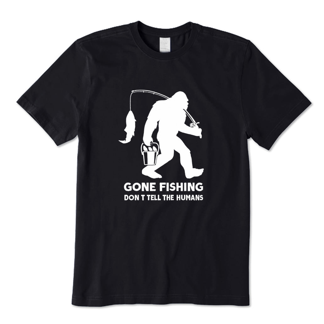 Gone Fishing Don’t Tell The Humans T-Shirt