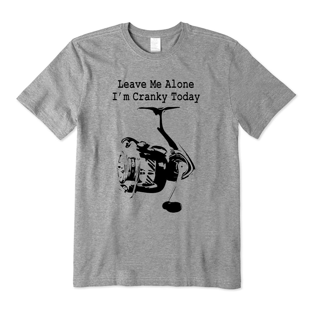 Leave Me Alone I'm Cranky Today T-Shirt