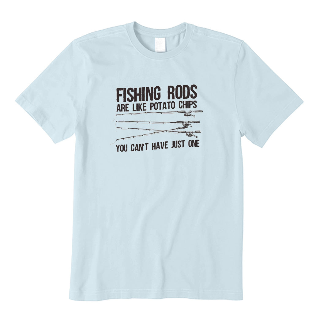 Fishing Rods Are Like Potato Chips T-Shirt