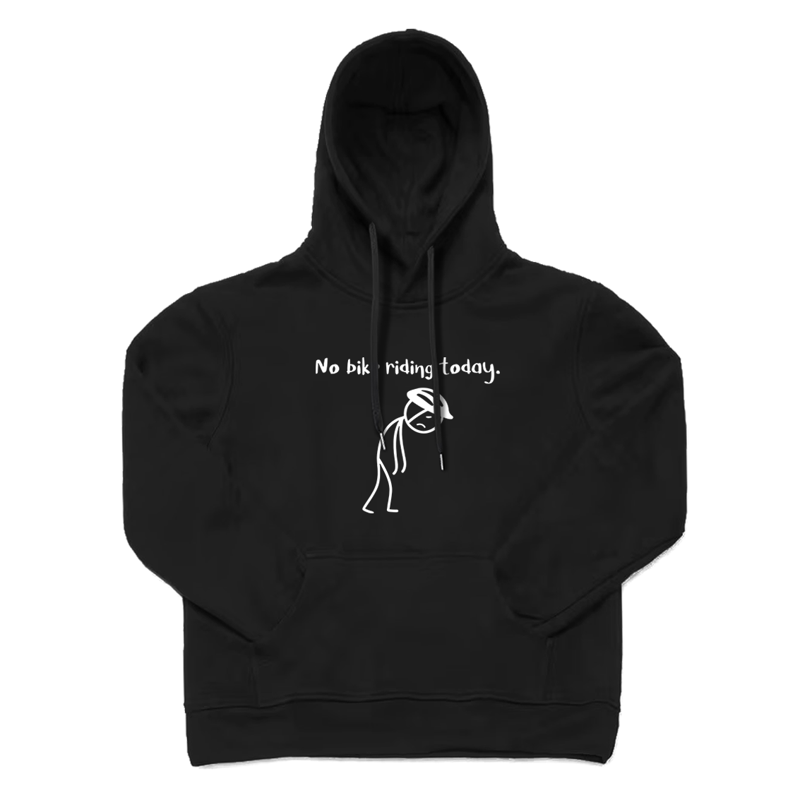 No Bike Riding Today Hoodie
