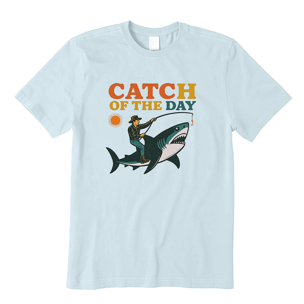 Catch Of The Day T-Shirt