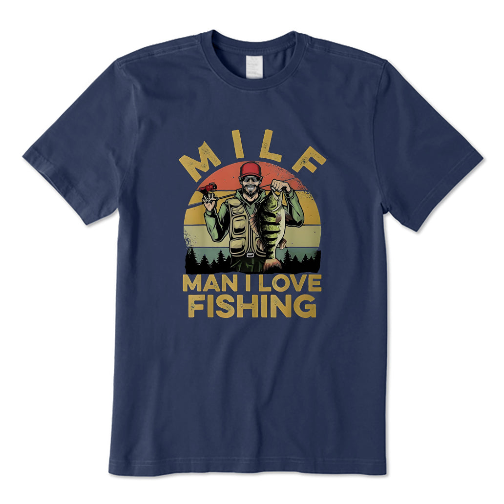 MILF Man I Love Fishing T-Shirt