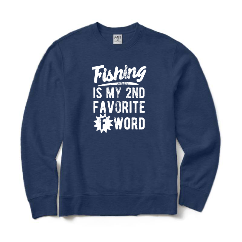 Fishing Is My 2nd Favorite F Word Crewneck Sweatshirt