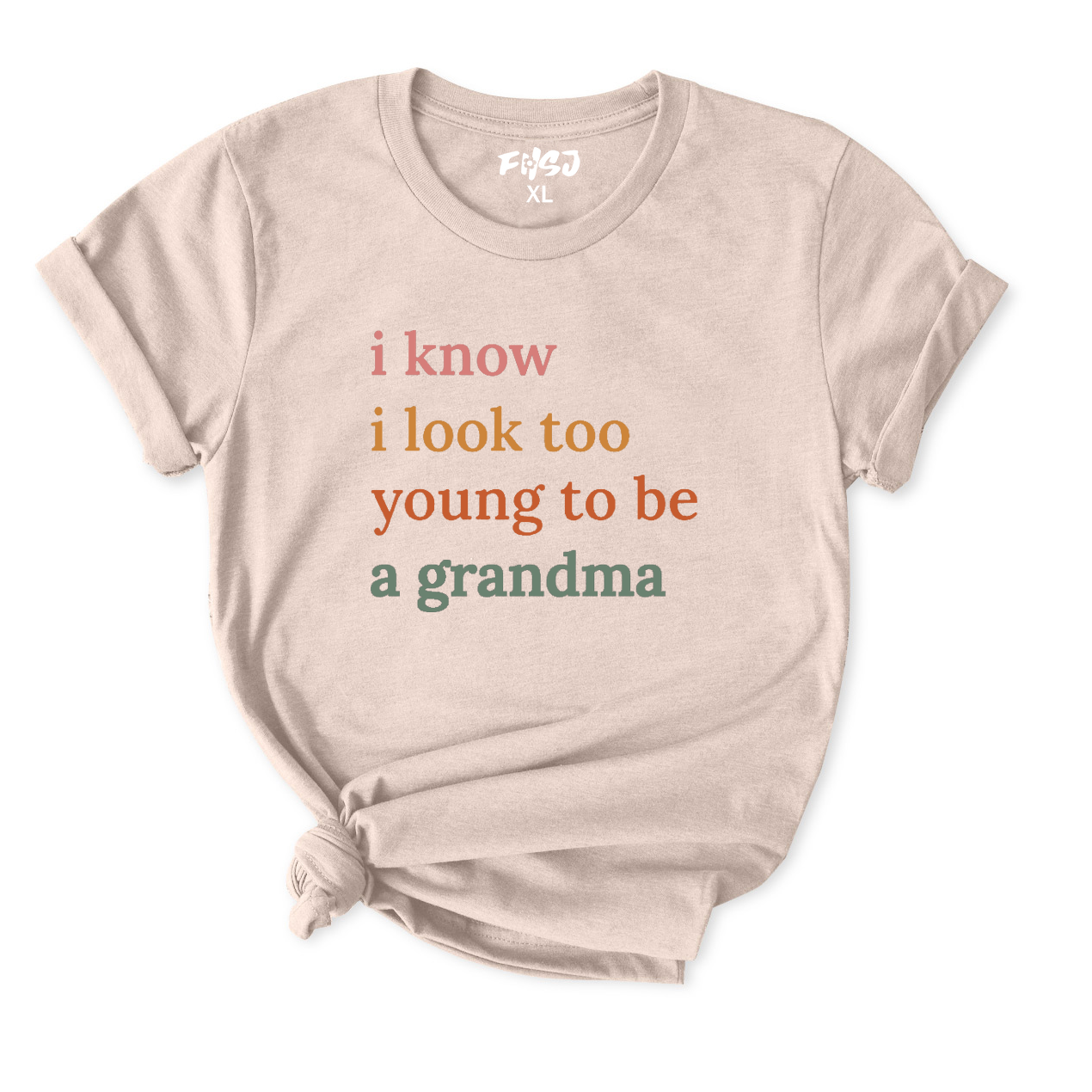 I Know I Look Too Young To Be A Grandma T-Shirt for Women