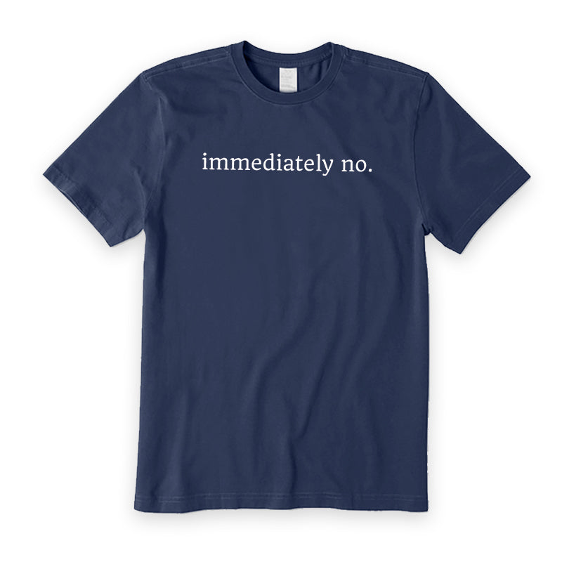 Immediately No T-Shirt