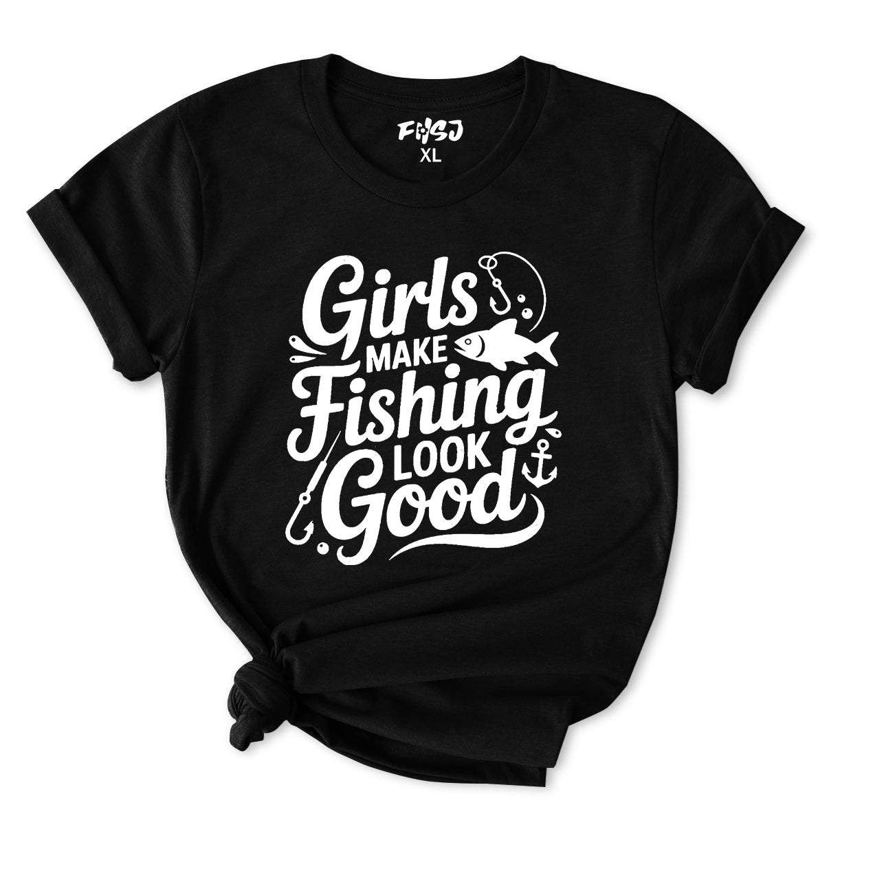 Girls make Fishing look good T-Shirt for Women