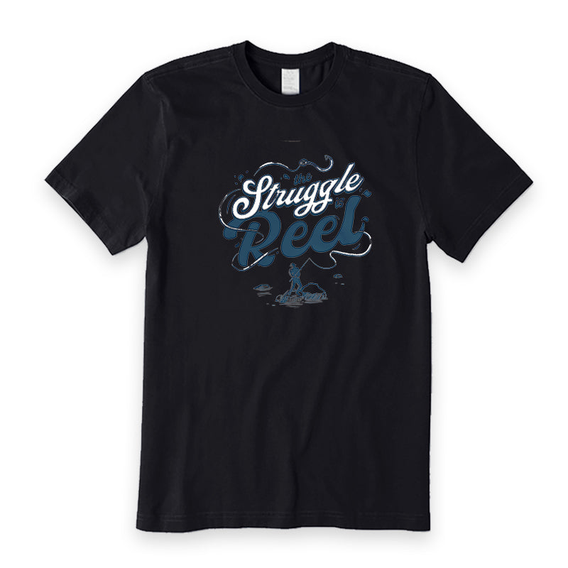 The Struggle Is Reel Fishing T-Shirt