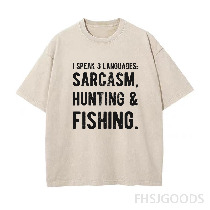 I Speak 3 Languages Sarcasm Hunting&Fishing Unisex Distressed T-Shirt