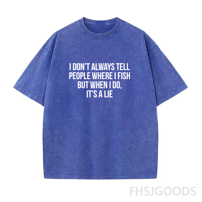I Don't Always Tell People When I Fish Unisex Distressed T-Shirt