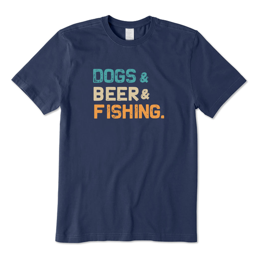Dogs & Beer & Fishing T-Shirt