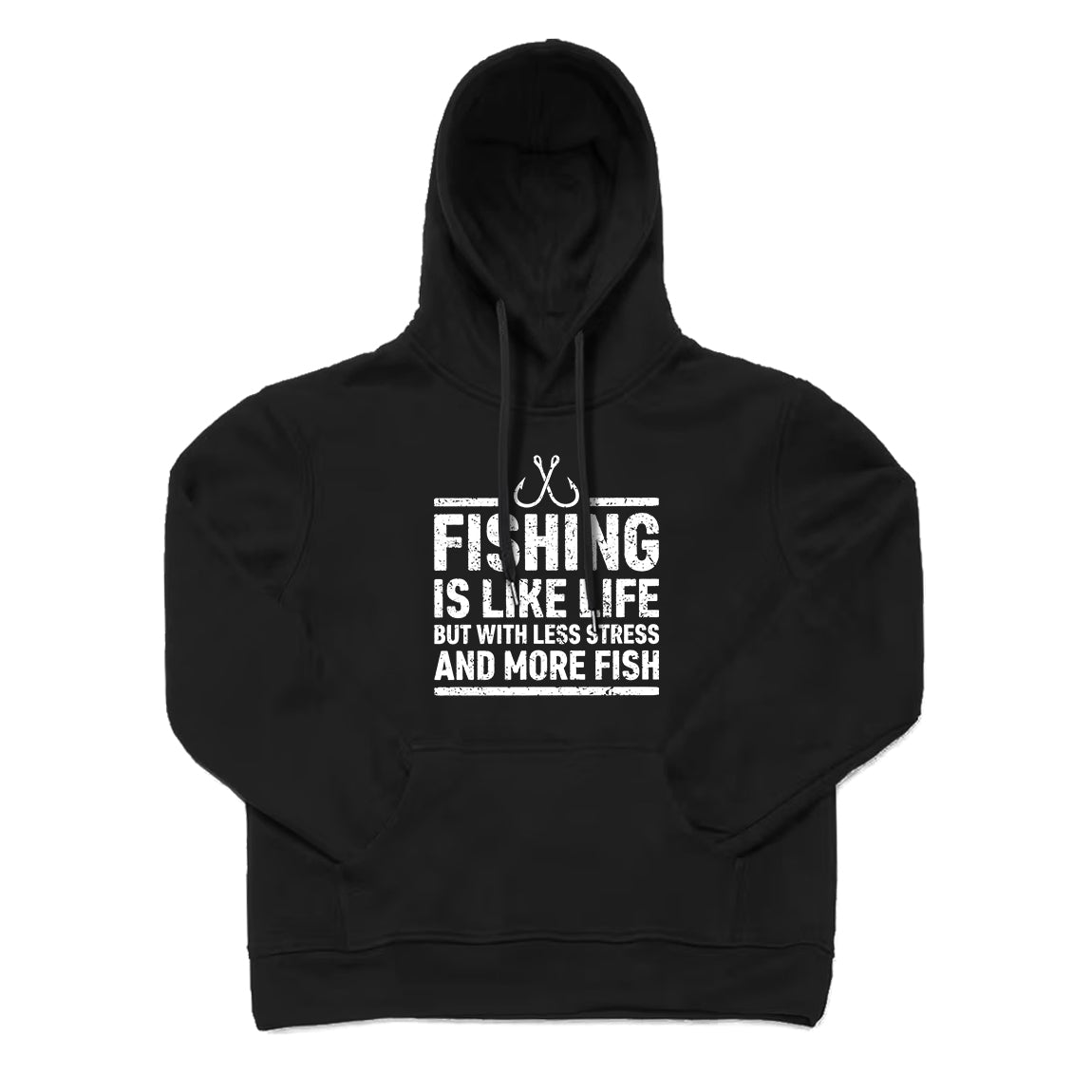 Fishing Is Like Life Less Stress and More Fish Hoodie