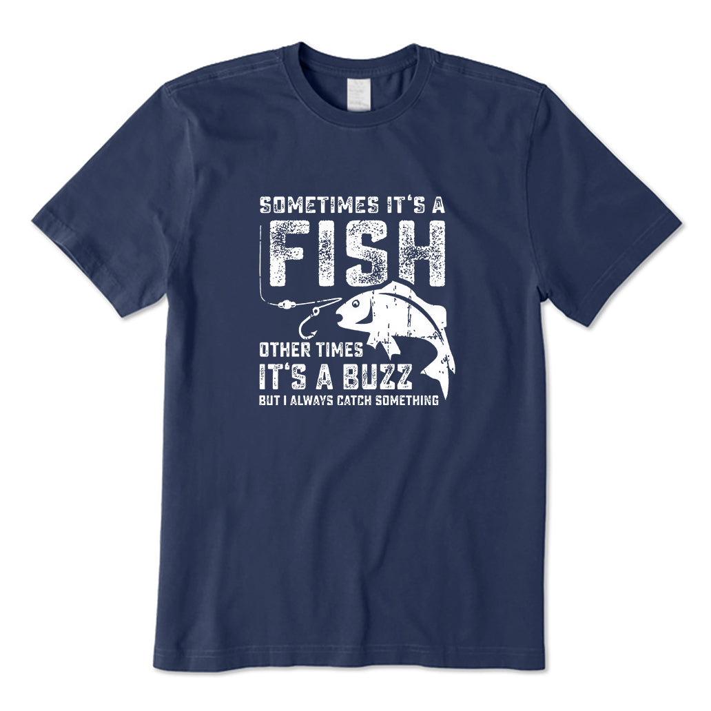 But I Always Catch Something T-Shirt