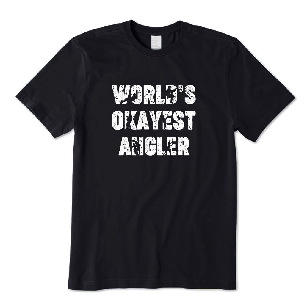 World'S Okayest Angler T-Shirt