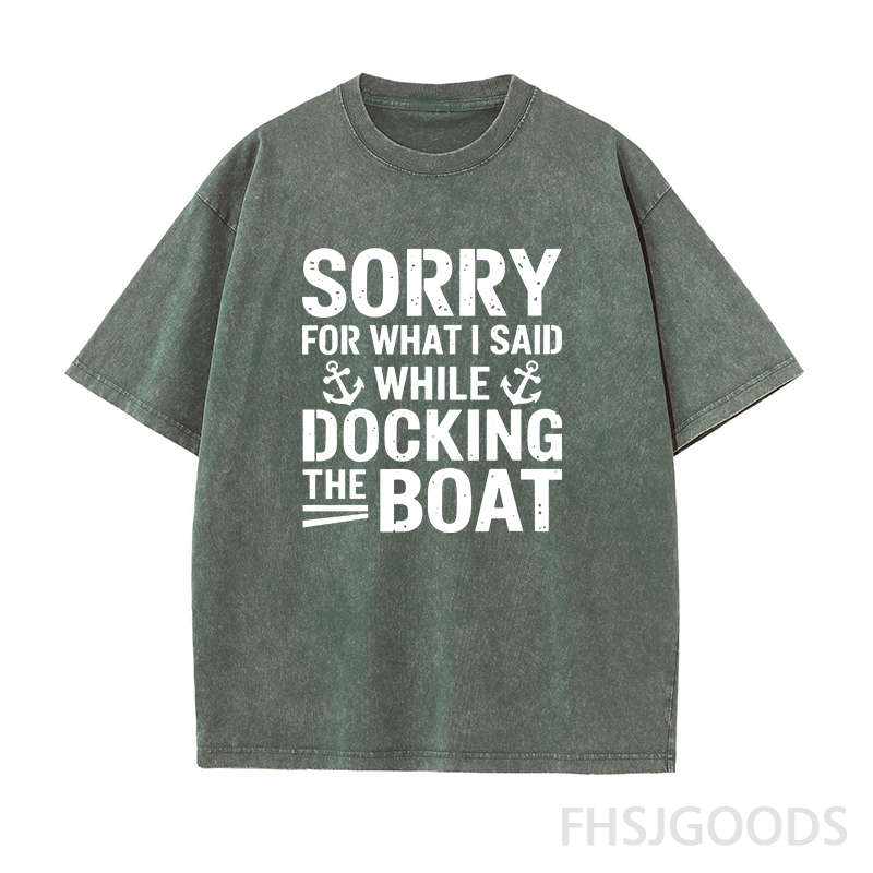 Sorry for What I Said While Docking The Boat Unisex Distressed T-Shirt
