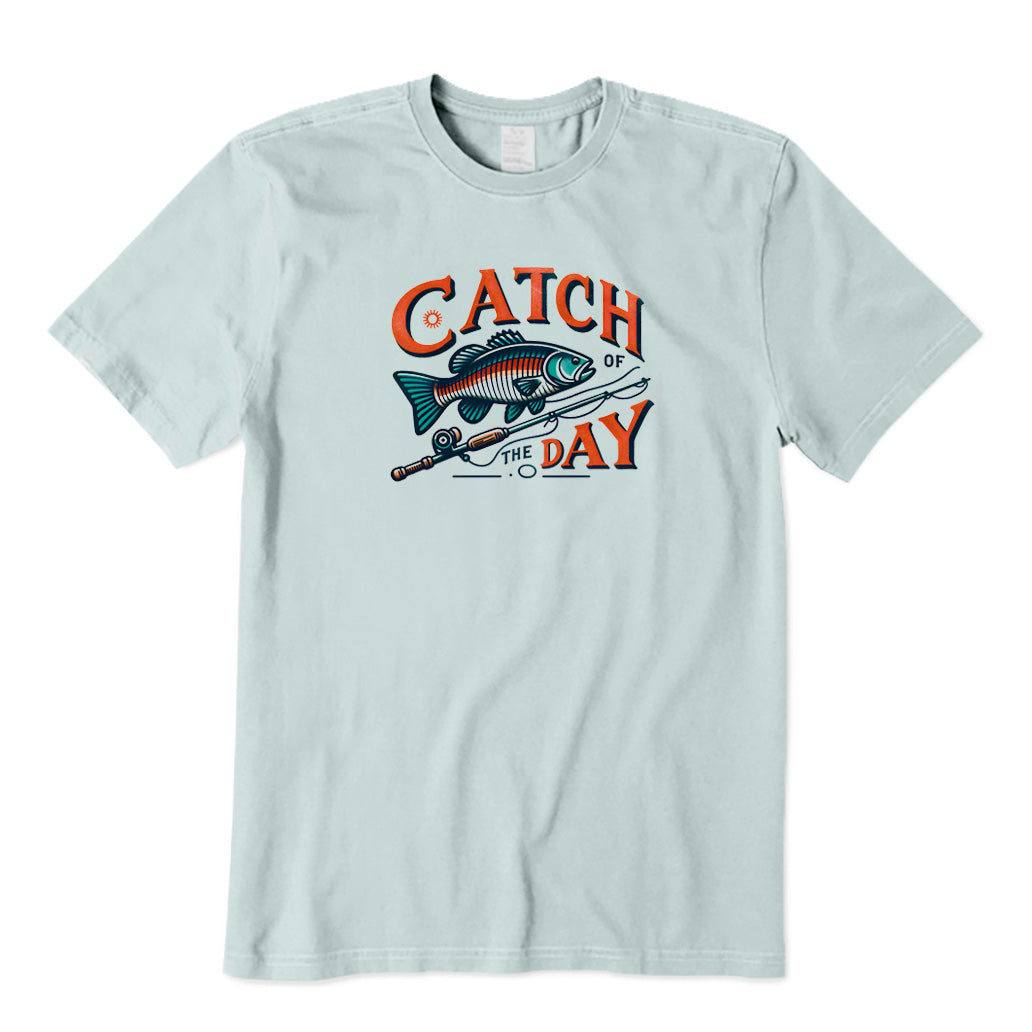 Catch of The Day T-Shirt