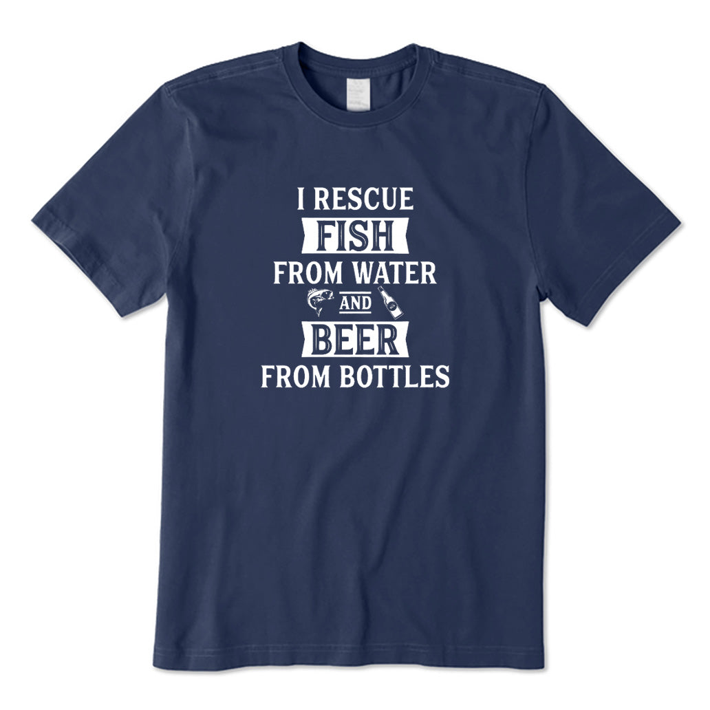 I Rescue Fish From Water and Beer From Bottles T-Shirt