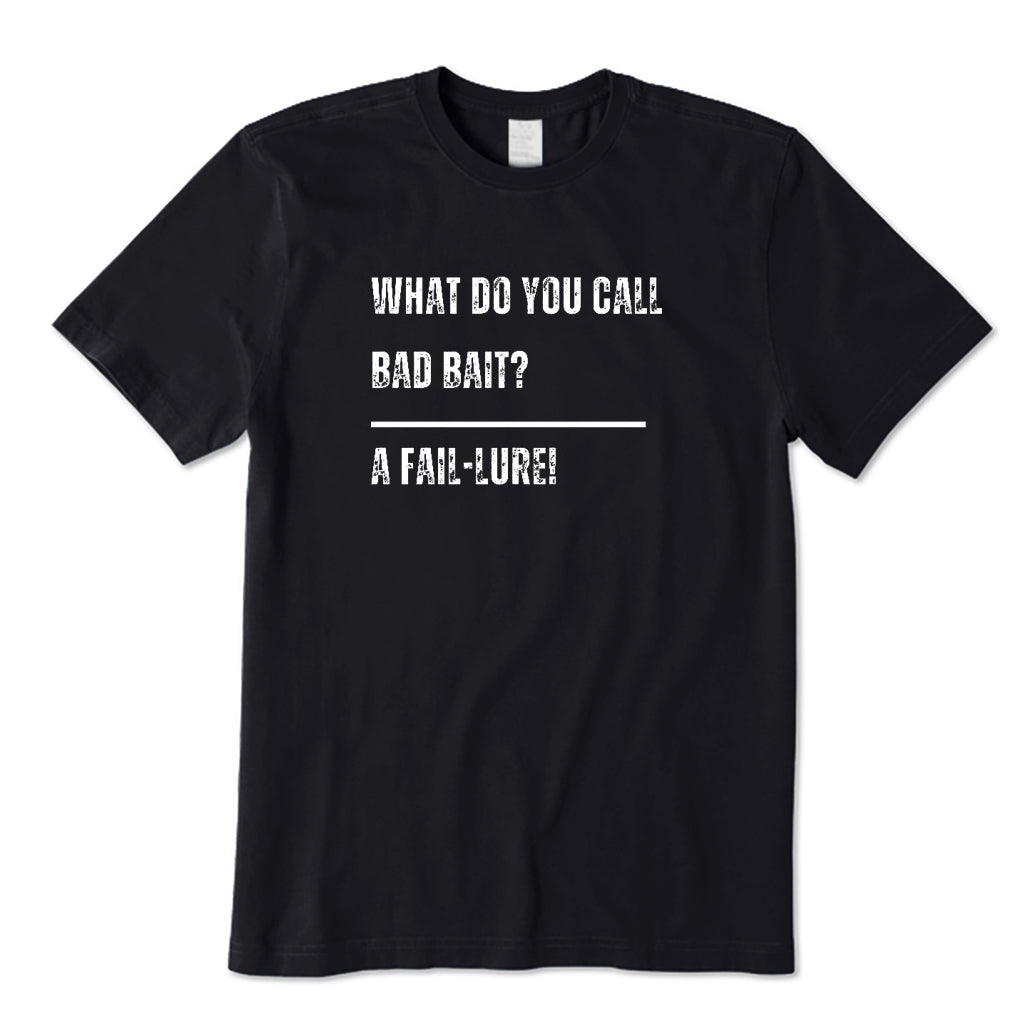 What Do You Call Bad Bait? T-Shirt