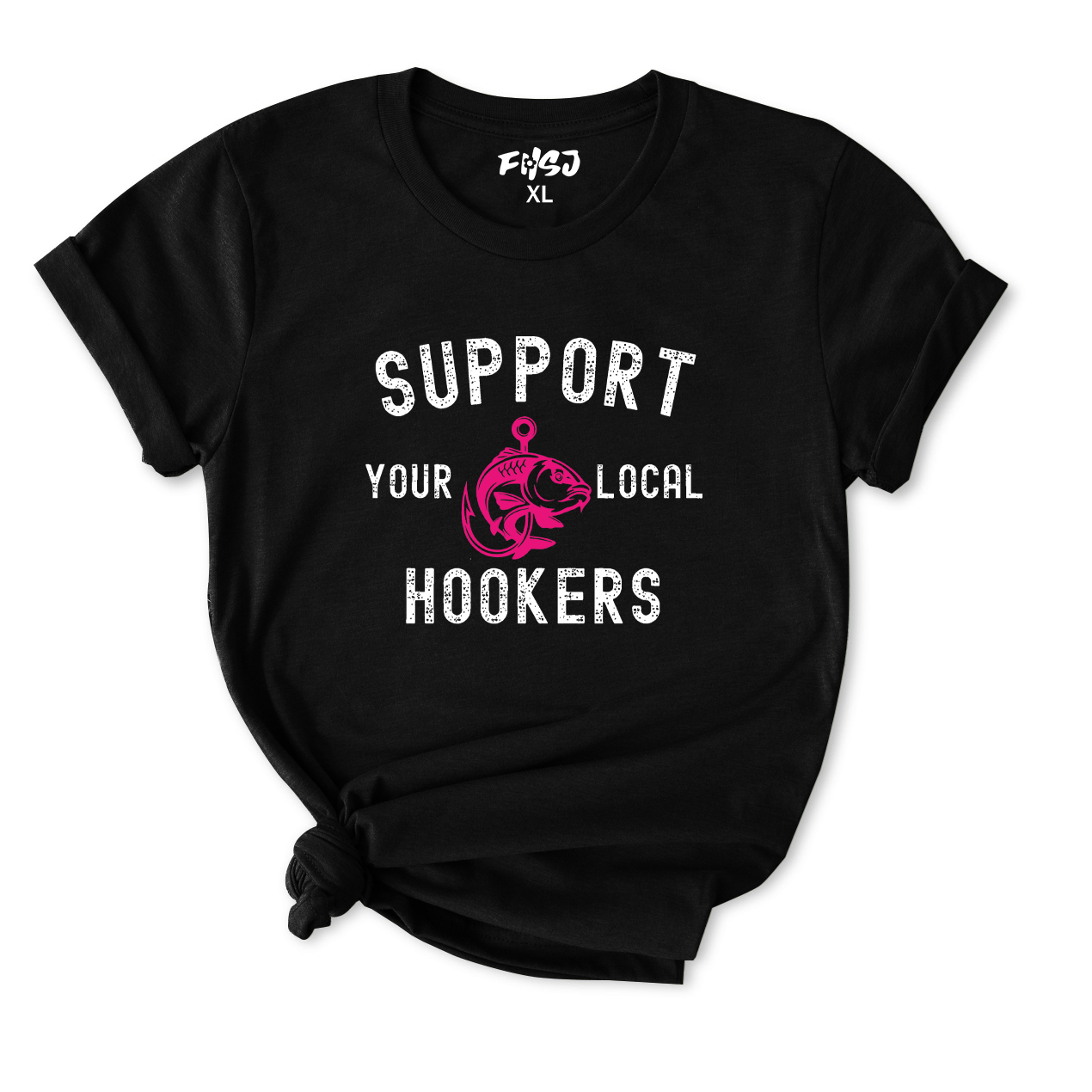 Support Local Hookers Fishing T-Shirt for Women