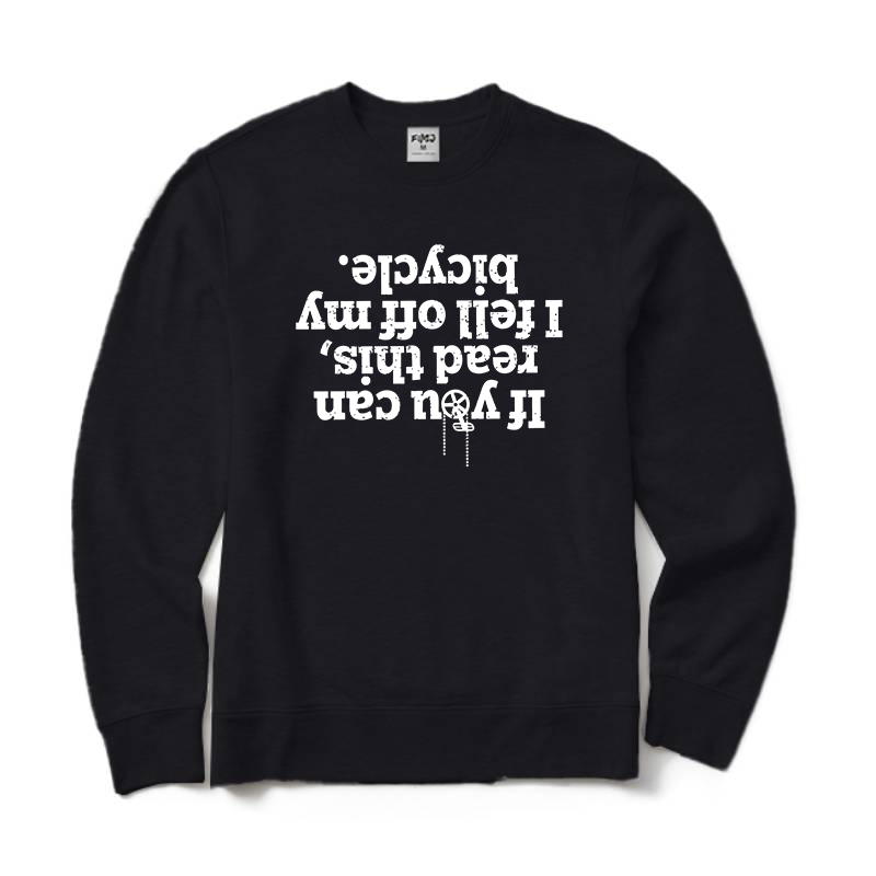 If You Can Read This I Fell Off My Bicycle Crewneck Sweatshirt