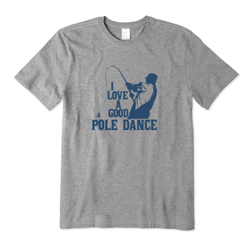 I Love A Good Pole Dance T-Shirt