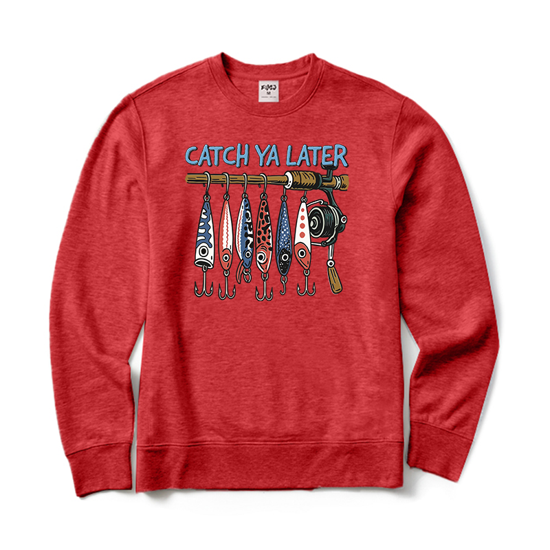 Catch Ya Later Fishing Crewneck Sweatshirt