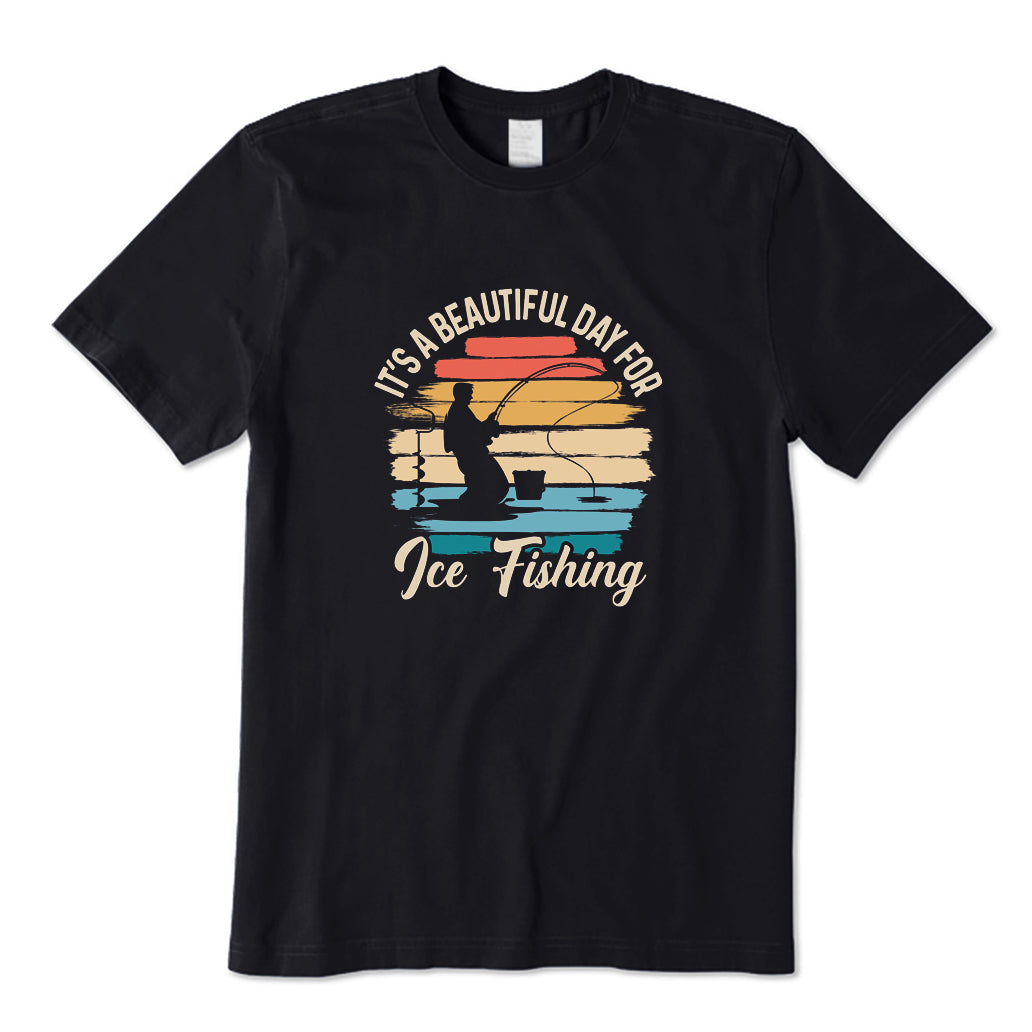 Beautiful Day for Ice Fishing T-Shirt