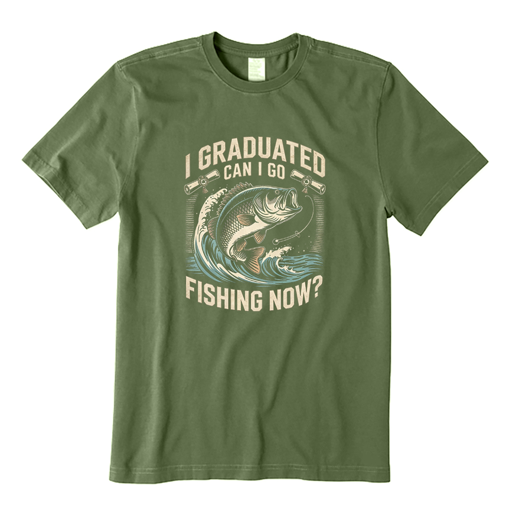 I Graduated Can I Go Fishing Now T-shirt