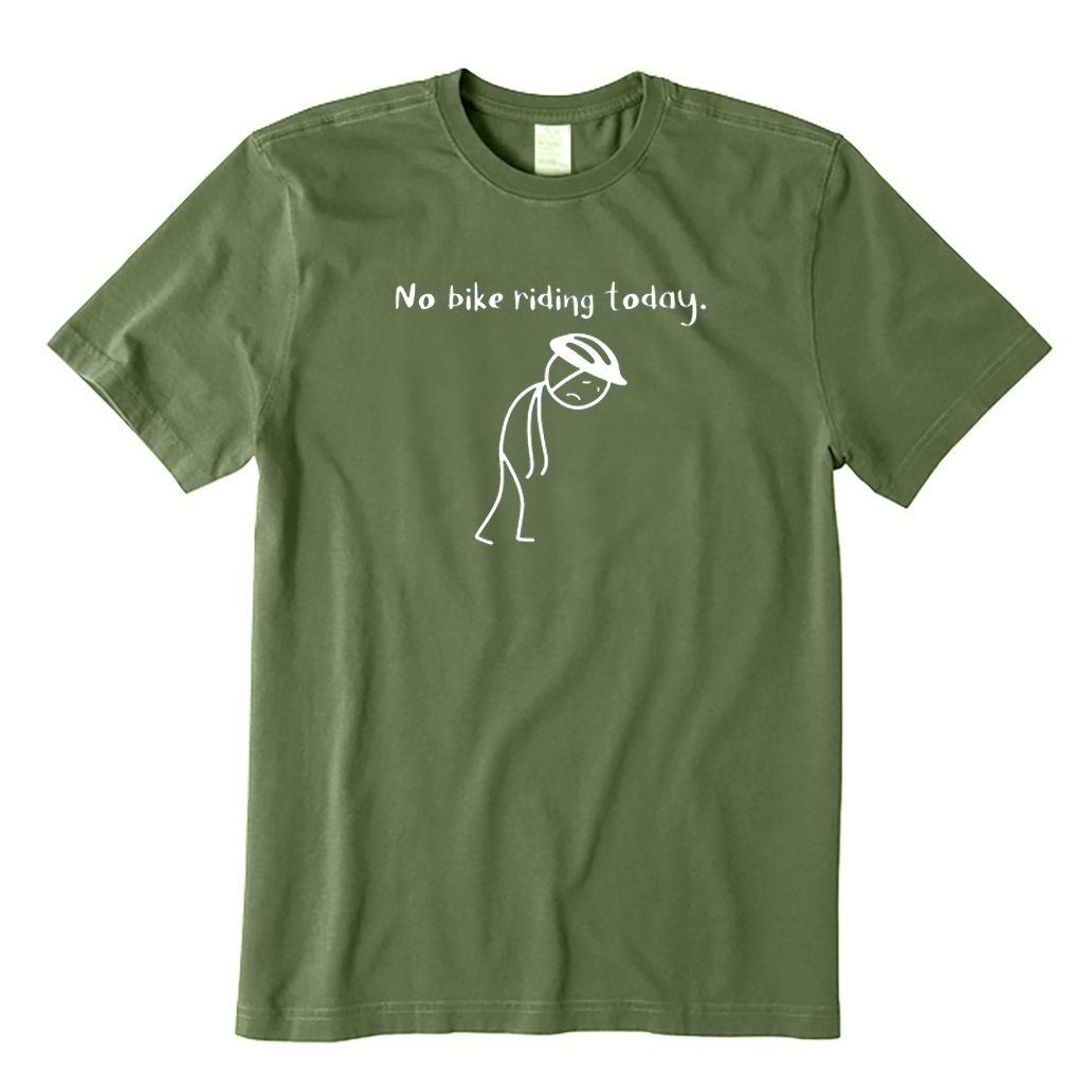No Bike Riding Today T-Shirt