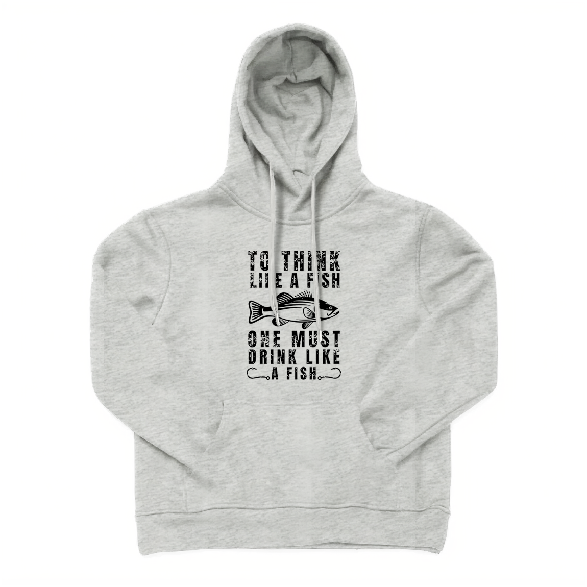 To Think Like A Fish One Must Drink Like A Fish Hoodie