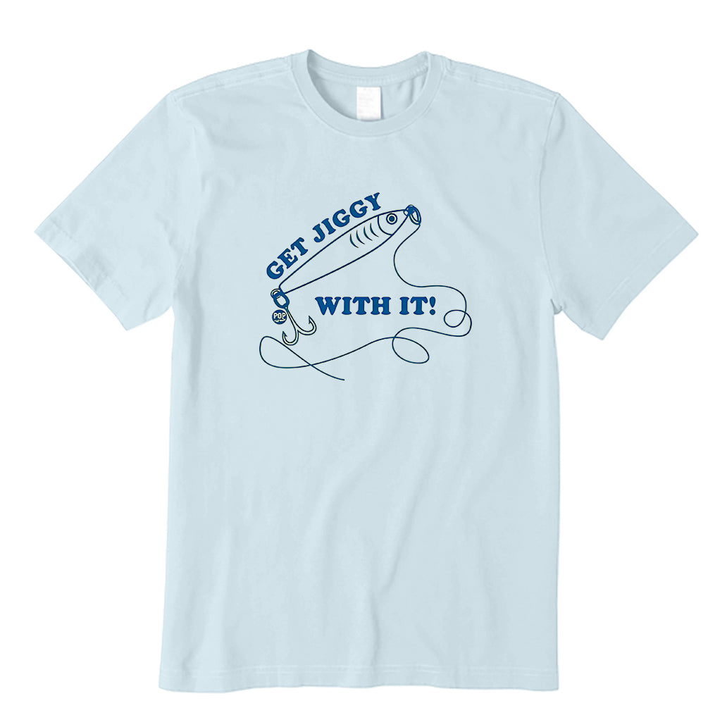 GET JIGGY WITH IT T-Shirt