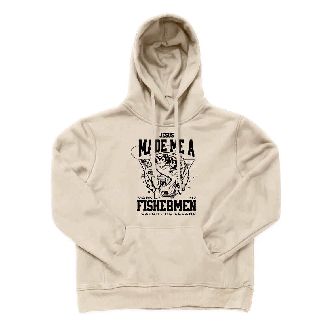 Jesus Made Me A Fishermen Hoodie