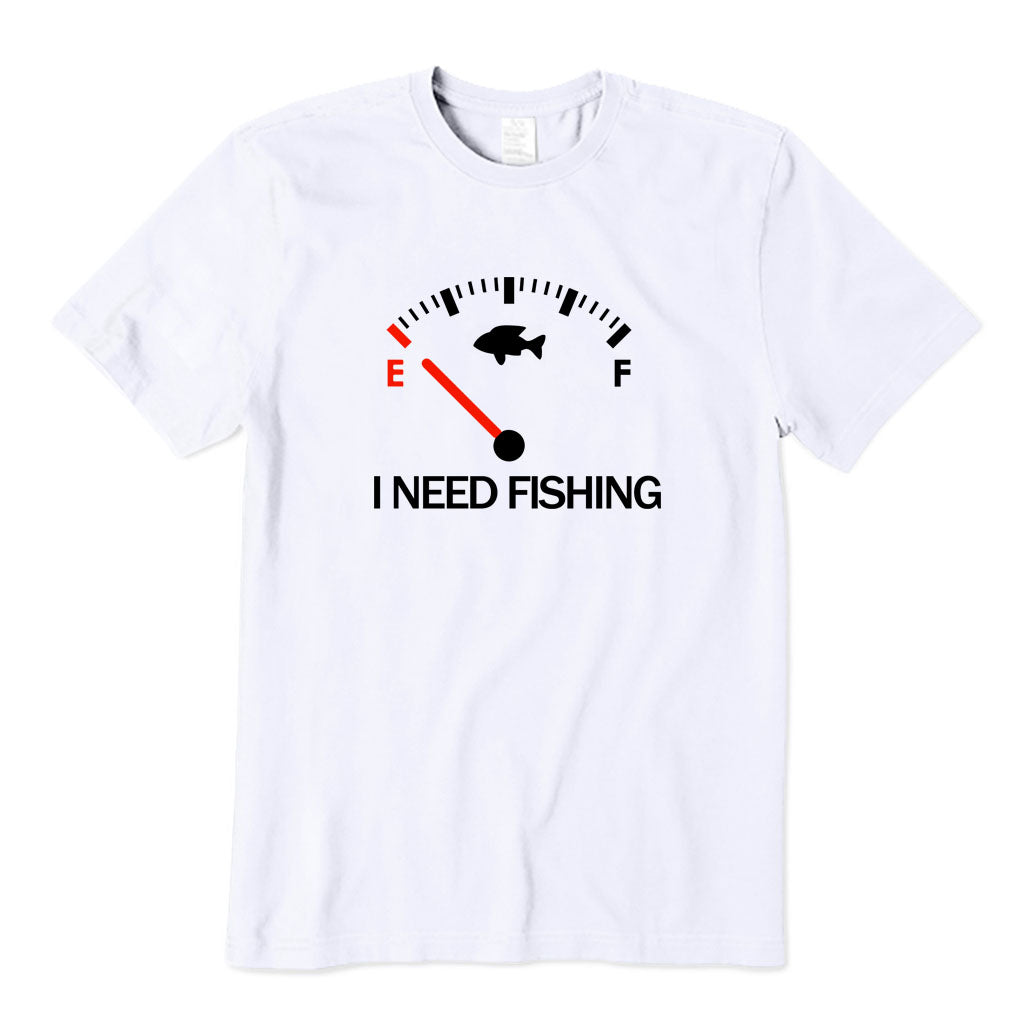 I Need Fishing T-Shirt