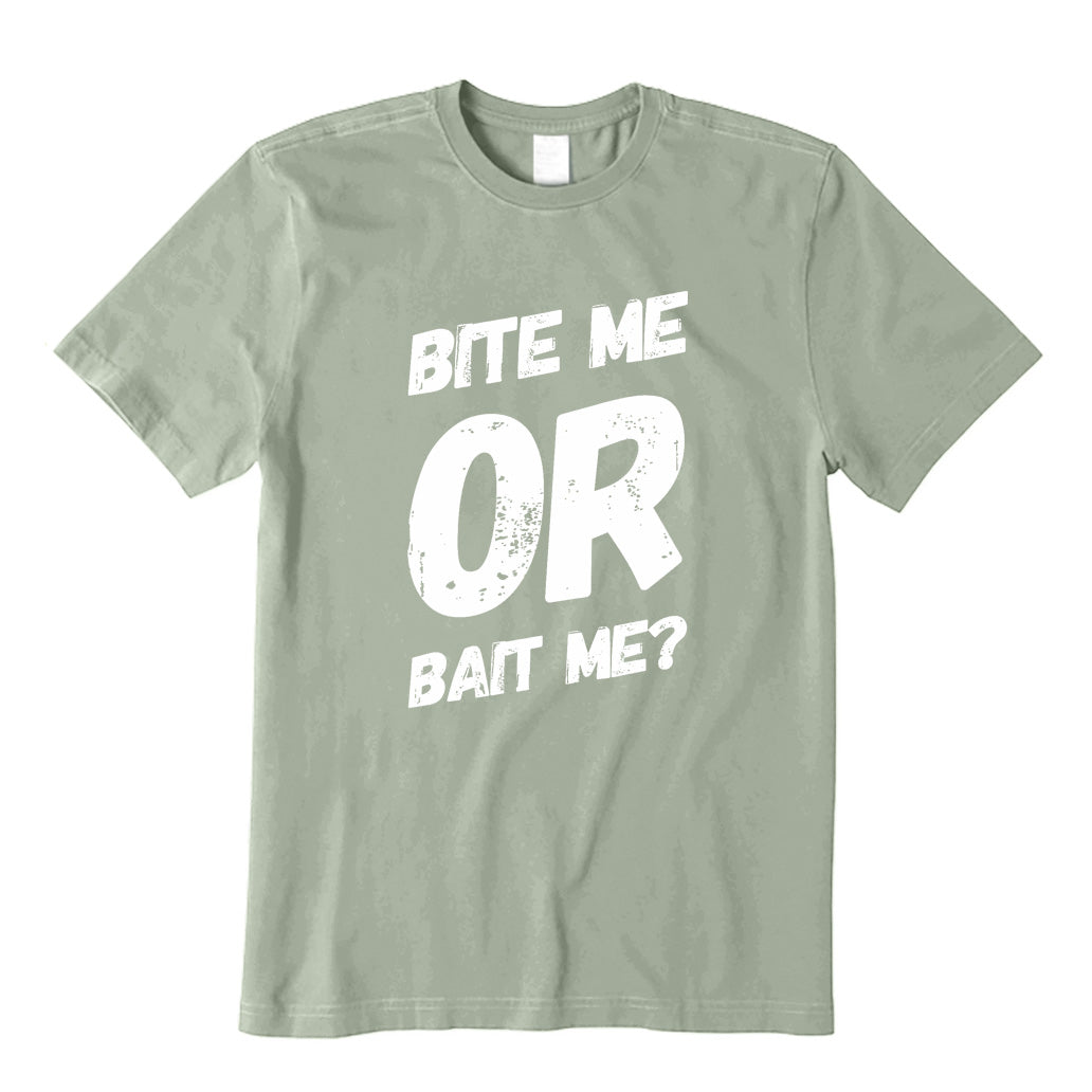 Bite Me or Bait Me T-Shirt