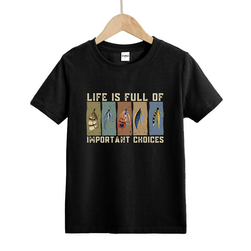 Life Is Full of Important Choices Kids T-Shirt