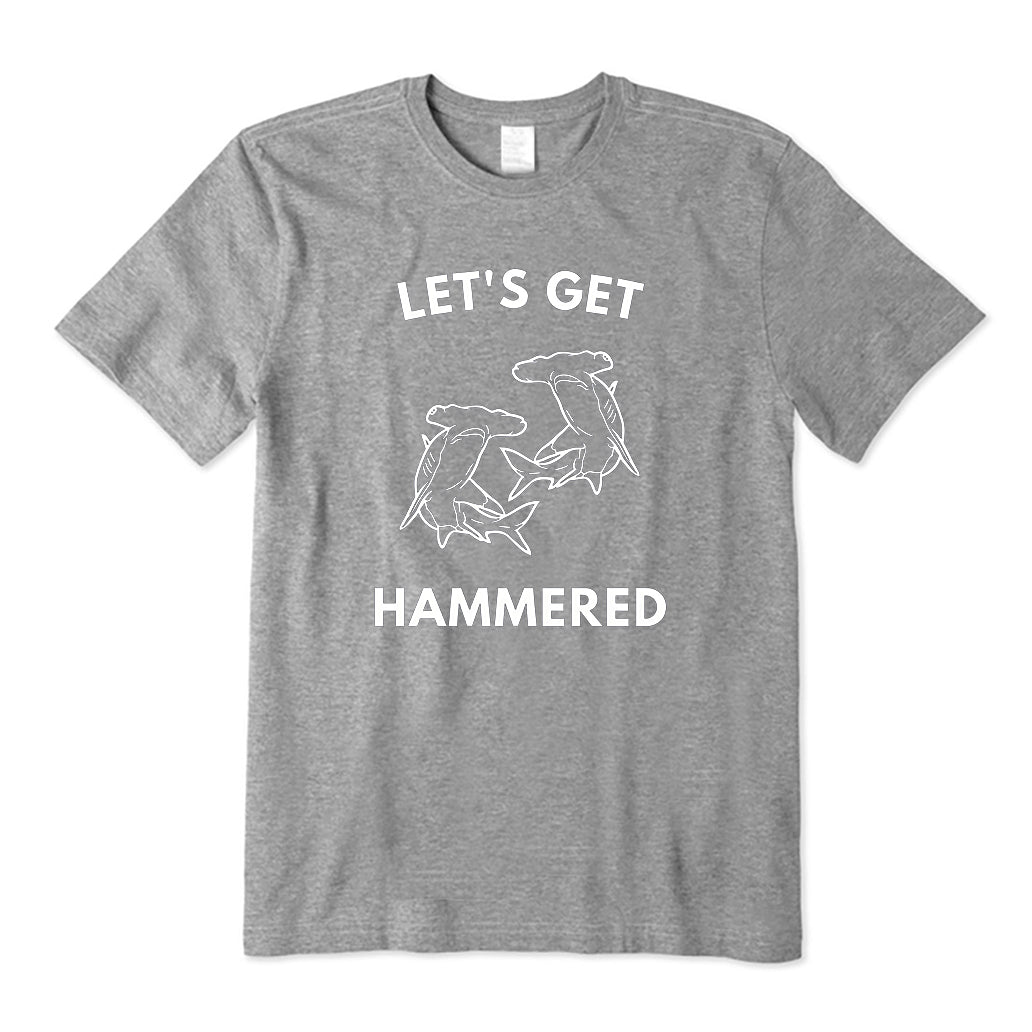 Let's Get Hammered T-Shirt
