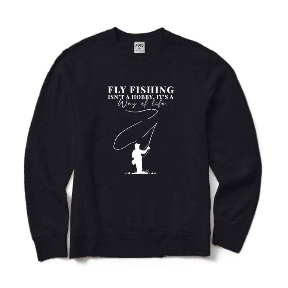 Fly Fishing Isn't A Hobby It's A Way Of Life Graphic Crewneck Sweatshirt