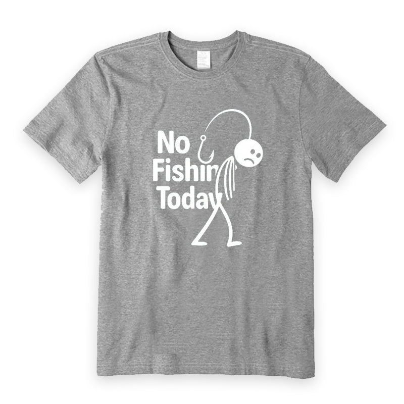 No Fishing Today T-Shirt