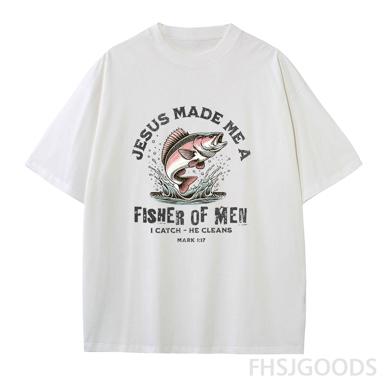 Jesus Made Me A Fisher of Men Unisex T-Shirt
