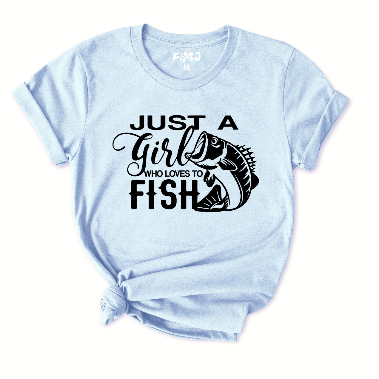 Just A Girl Who Loves To Fish T-Shirt for Women
