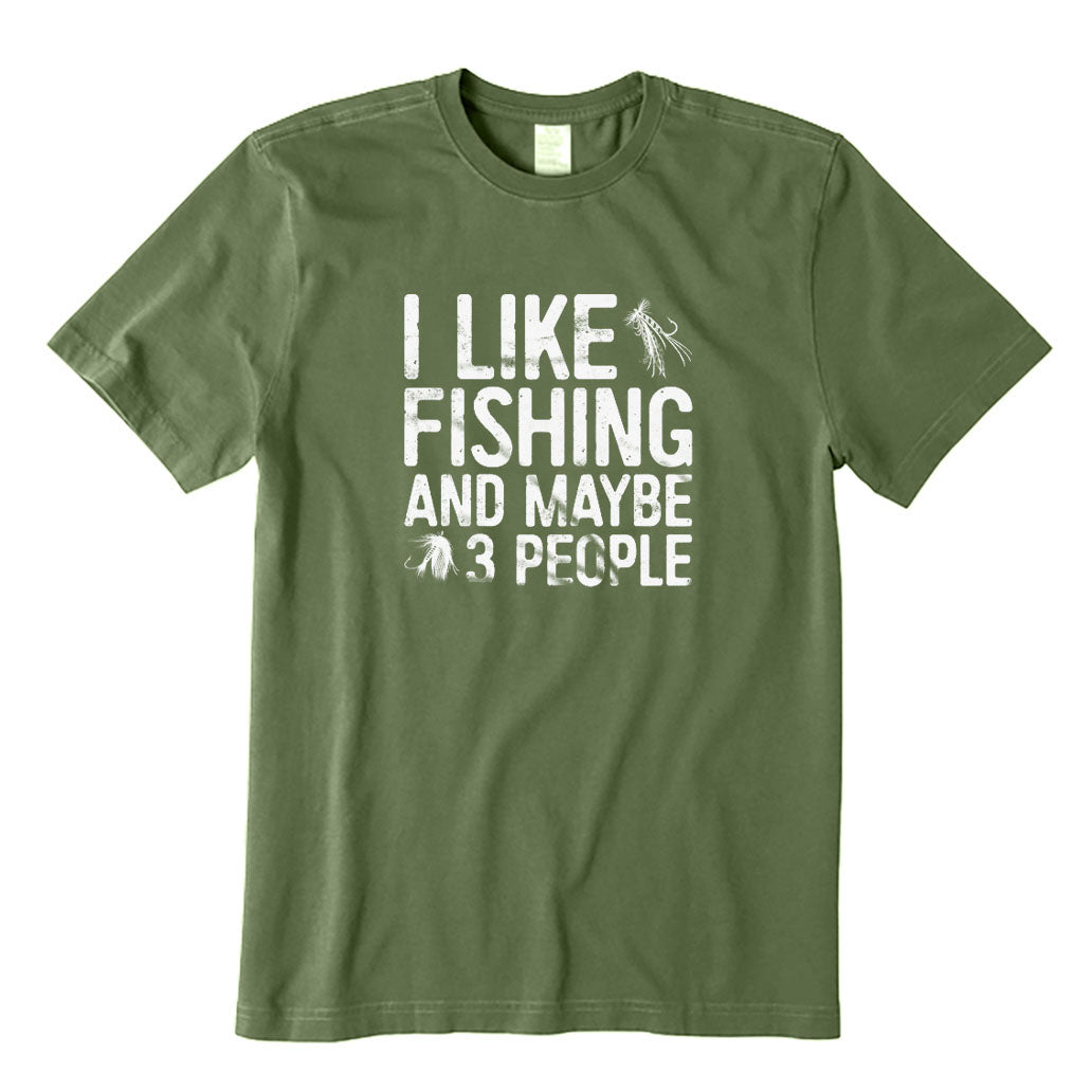 I Like Fishing and Maybe 3 People T-Shirt