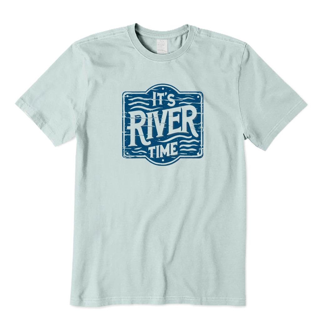 It's River Time T-Shirt