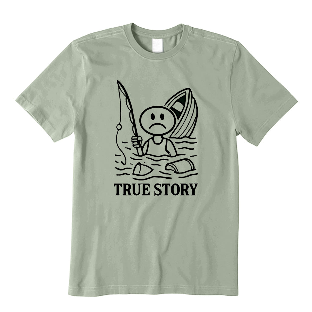 True Story T-Shirt