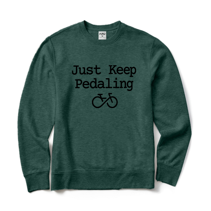 Just Keep Pedaling Cycling Crewneck Sweatshirt
