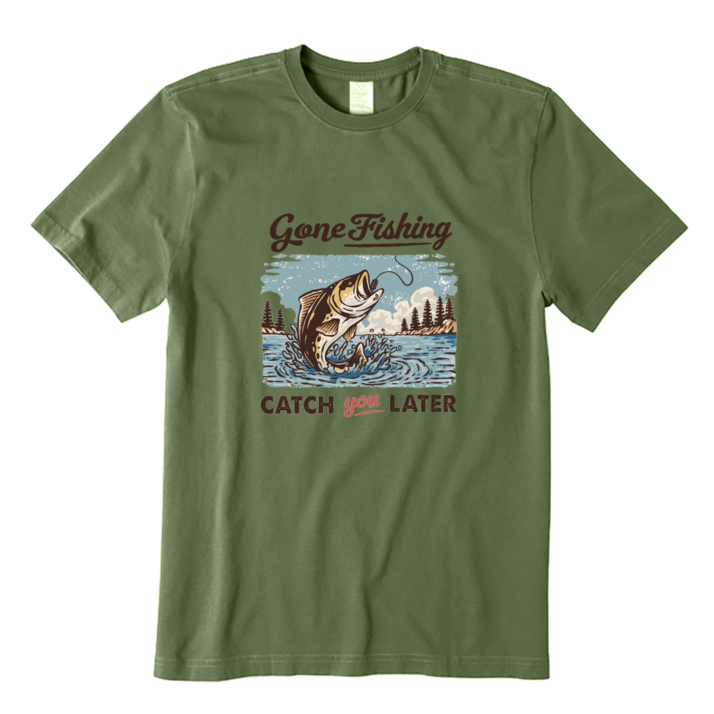 Gone Fishing Catch Ya Later T-shirt