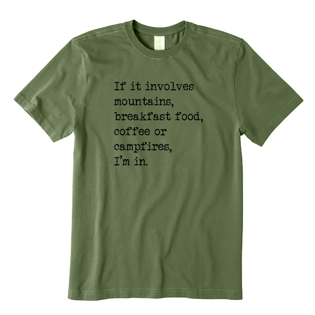 Mountains, Breakfast Food, Coffee or Campfires T-shirt