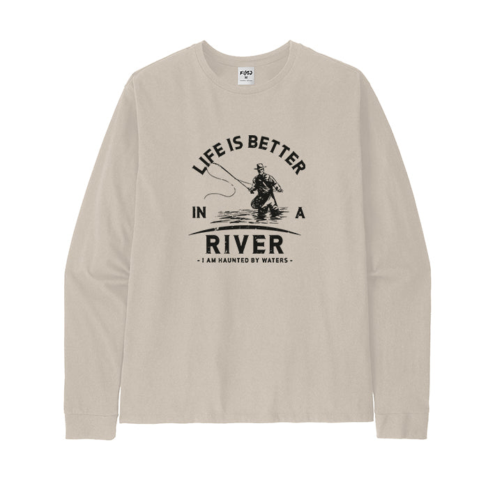 Life Is Better in A River Long Sleeve T-Shirt