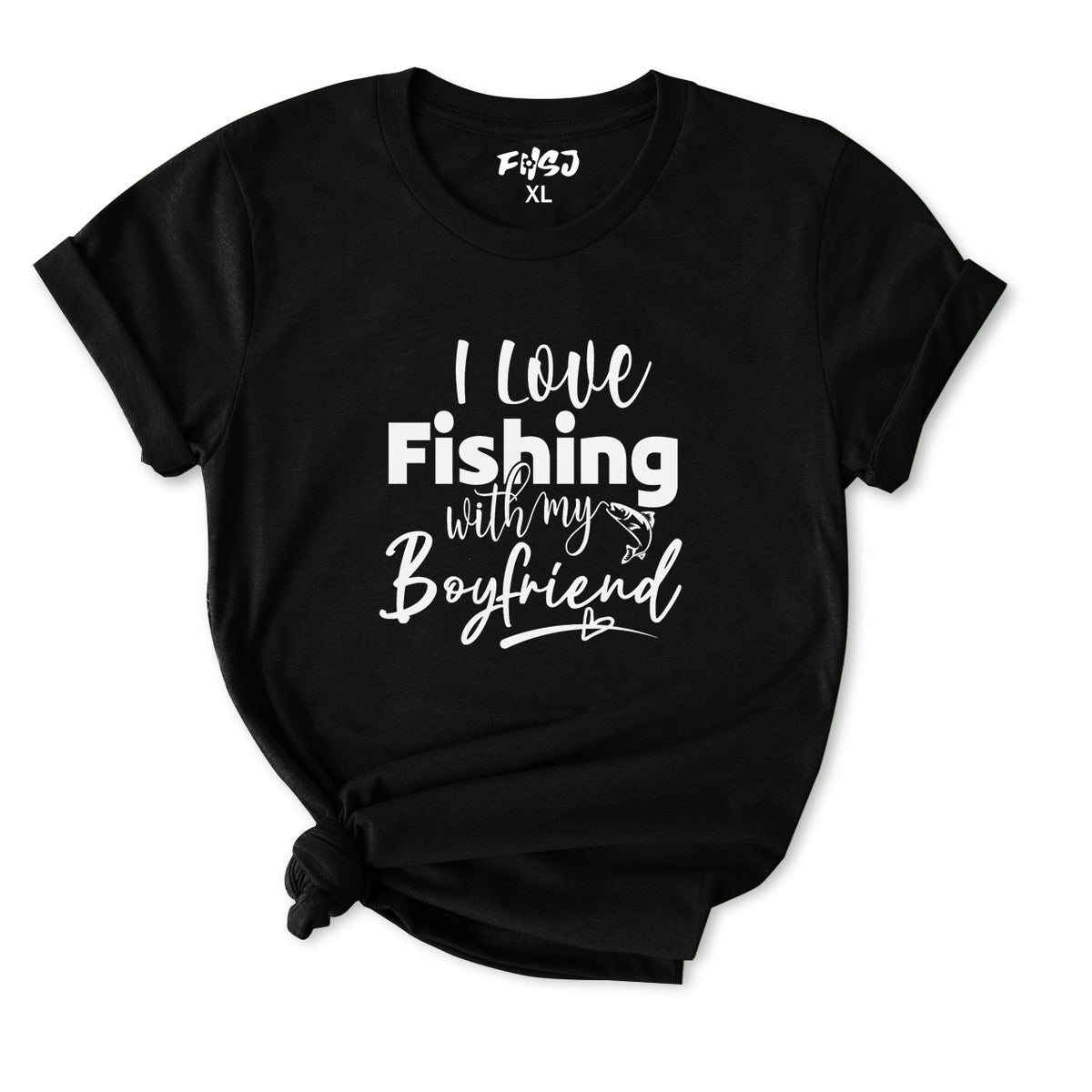 I Love Fishing with My Boyfriend T-Shirt for Women