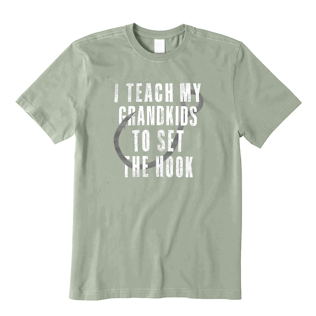 I Teach My Grandkids to Set the Hook T-Shirt